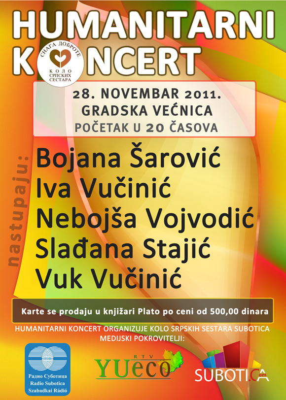 Kolo srpskih sestara Subotica - Humanitarni koncert: Nebojša Vojvodić, Bojana Šarović, Slađana Stajić, Vuk Vučinić i Iva Vučinić