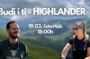 Budi i ti – HIGHLANDER