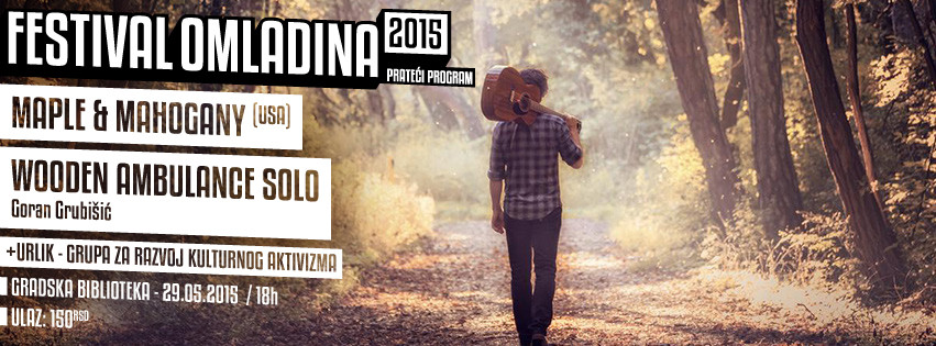 Festival "Omladina 2015": Maple & mahogany / Goran (Wooden ambulance)
