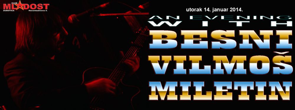 Besni, Vilmoš, Miletin & Friends