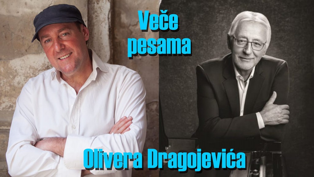 Veče pesama Olivera Dragojivića