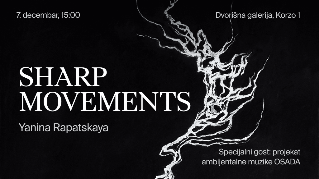 Dvorišna galerija: Yanina Rapatskaya - Sharp Movements