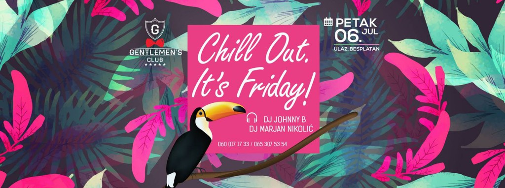 Chill out it's friday