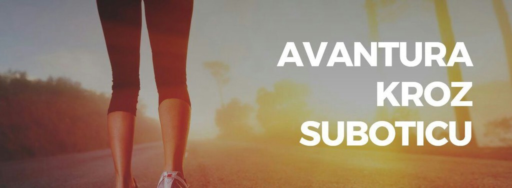 Avantura kroz Suboticu