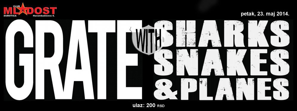 OTKAZANO: Grate with Sharks snakes & planes