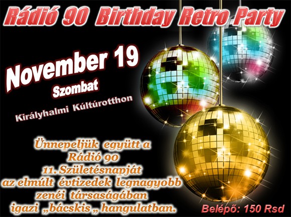 Rádió 90 Birthday Retró Party - Királyhalom