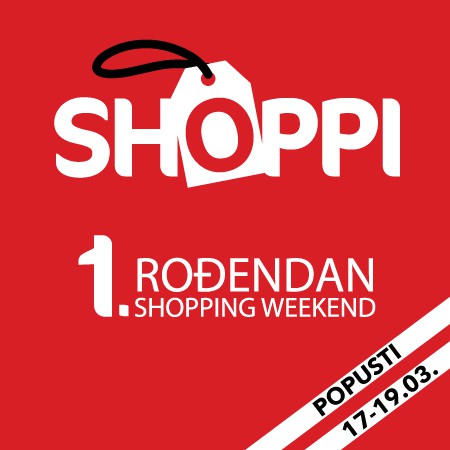 SHOPPIng weekend - 1. rođendan