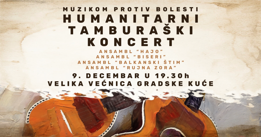Humanitarni tamburaški koncert - Muzikom protiv bolesti
