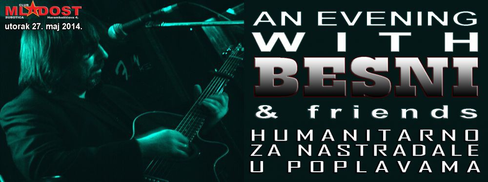 Besni & friends (humanitarno za nastardale u poplavama)