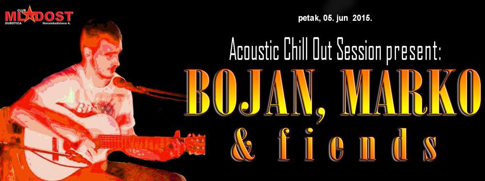 Bojan, Marko & friends (an evening of acoustic music)