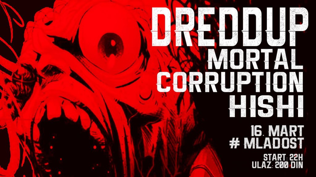 Dreddup, Hishi, Mortal Corruption