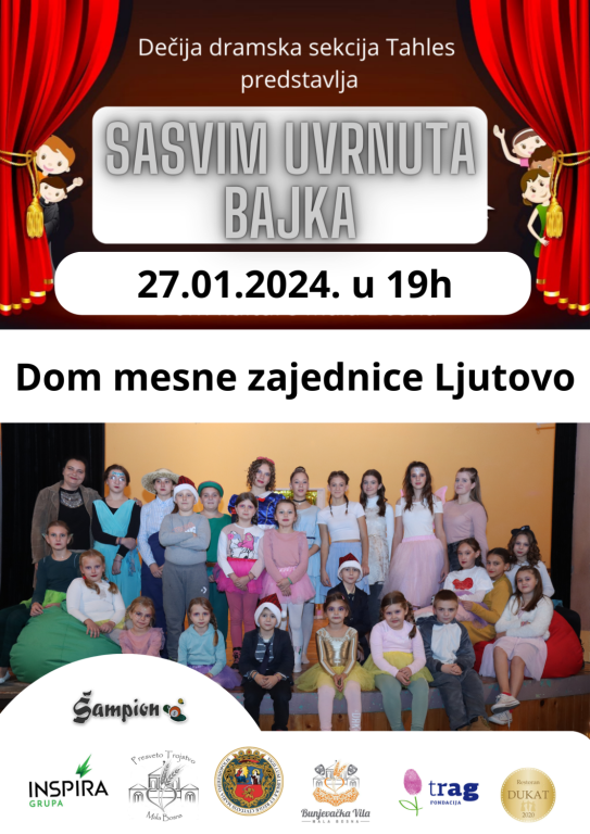 "Sasvim uvrnuta bajka" predstava Dečije dramske sekcije "Tahles" iz Male Bosne