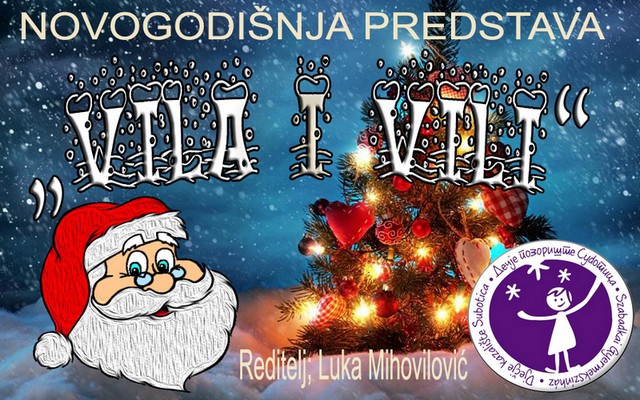 Novogodišnja predstava sa Deda Mrazom: Vila i Vili