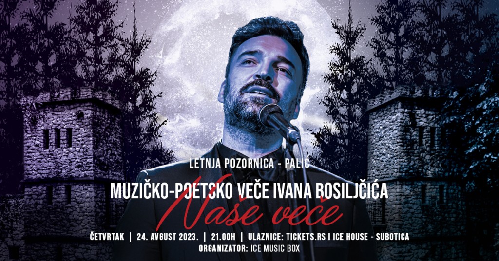 (Otkazano) Muzičko - poetsko veče Ivana Bosiljčića -  "Naše veče"