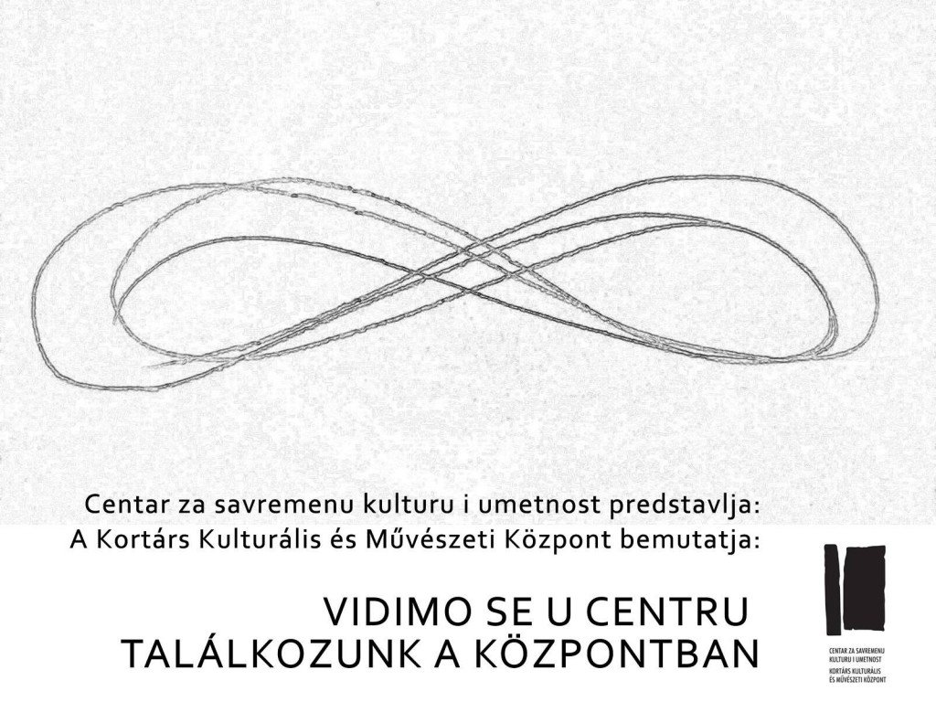 Centar za savremenu kulturu i umetnost predstavlja: Vidimo se u centru