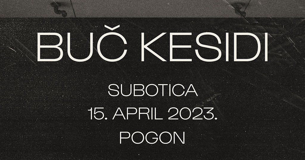 Bend "Buč Kesidi" - turneja "Skupi snagu"