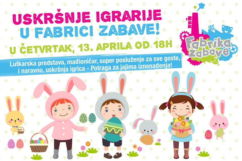 Uskršnje igrarije u Fabrici zabave