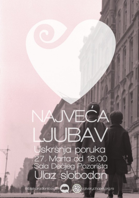 Uskrsnja Poruka, Najveca Ljubav