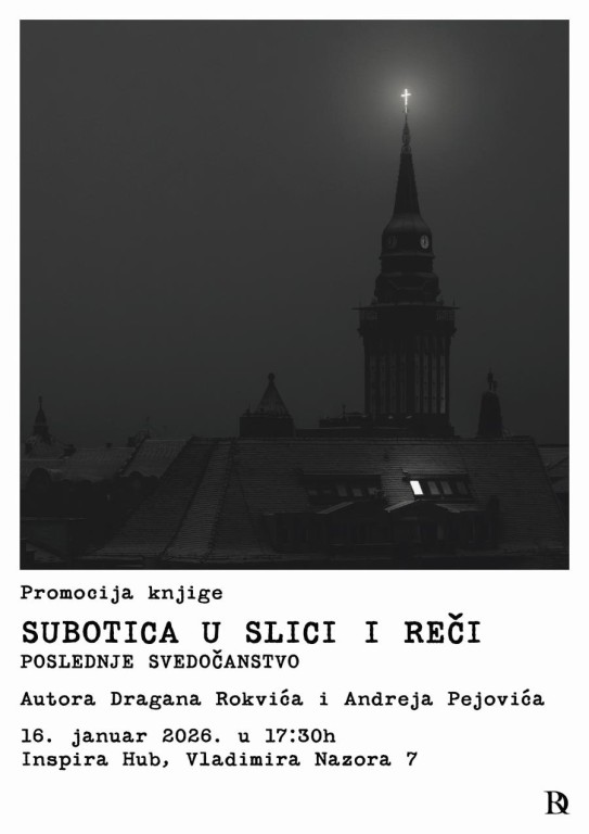 Promocija knjige „Subotica u slici i reči – Poslednje svedočanstvo“
