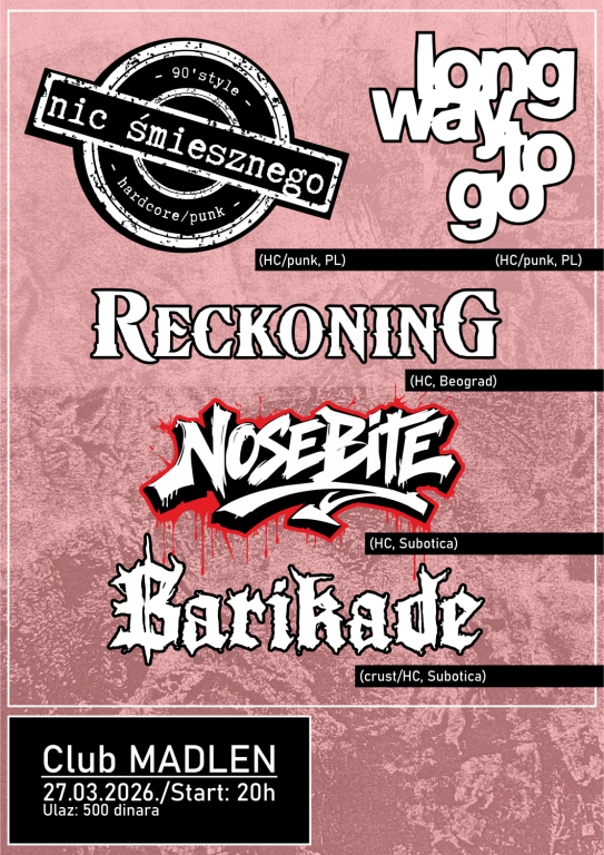 Nic Śmiesznego/Long Way To Go/Reckoning/Nosebite/Barikade