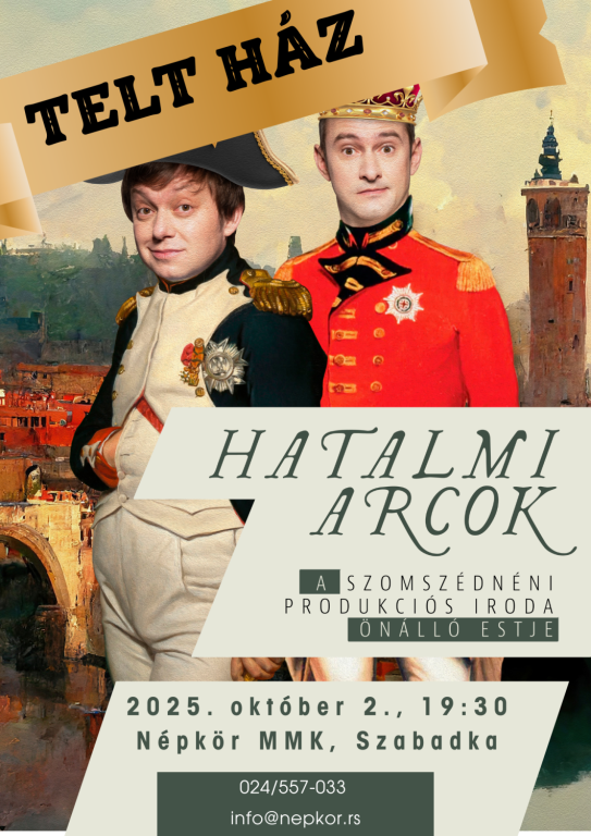 Duplázunk! HATALMI ARCOK  - A Szomszédnéni Produkciós Iroda új előadása