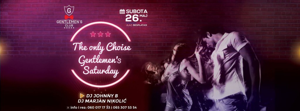 The only choise Gentlemen's saturday