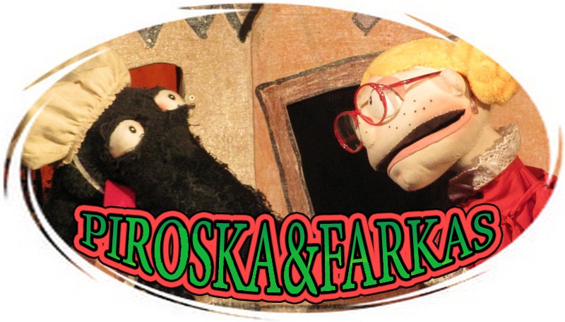 Piroska & Farkas magyar nyelvű előadás, 3+