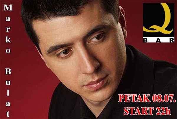 Marko Bulat - Subotica, Q Bar