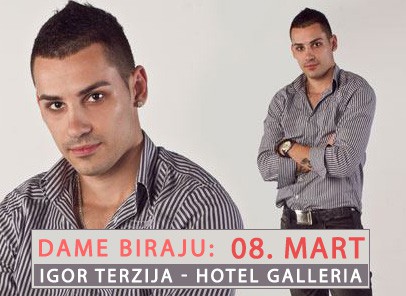Igor Terzija - 08. mart