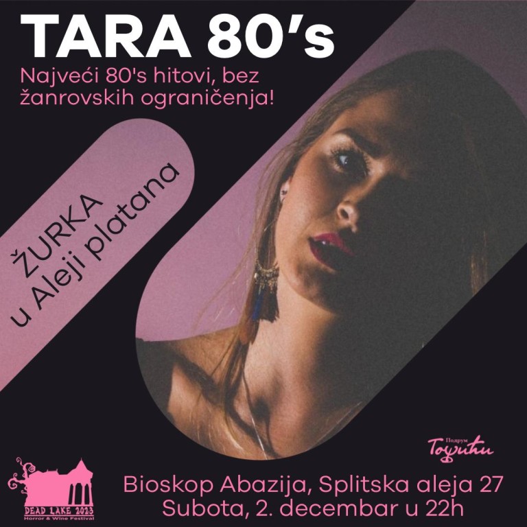 Dead Lake žurka: TARA 80's