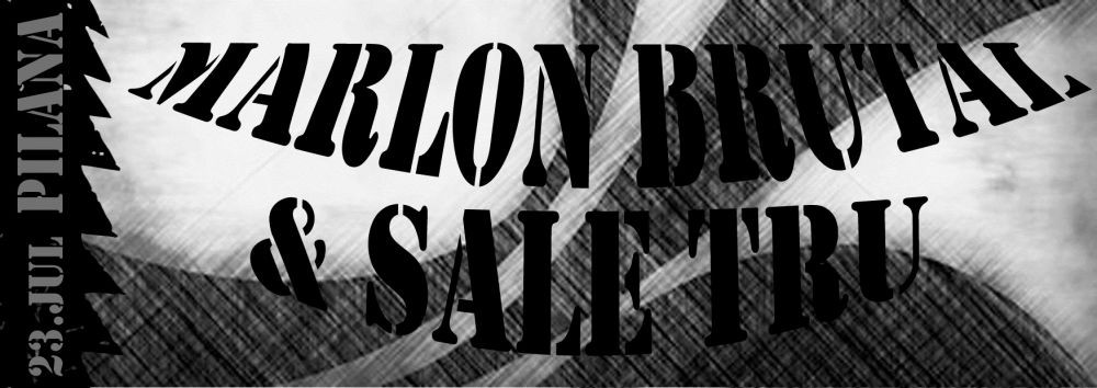 MARLON BRUTAL & SALE TRU