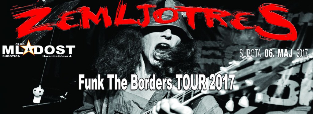Zemljotres - Funk The Borders tour 2017
