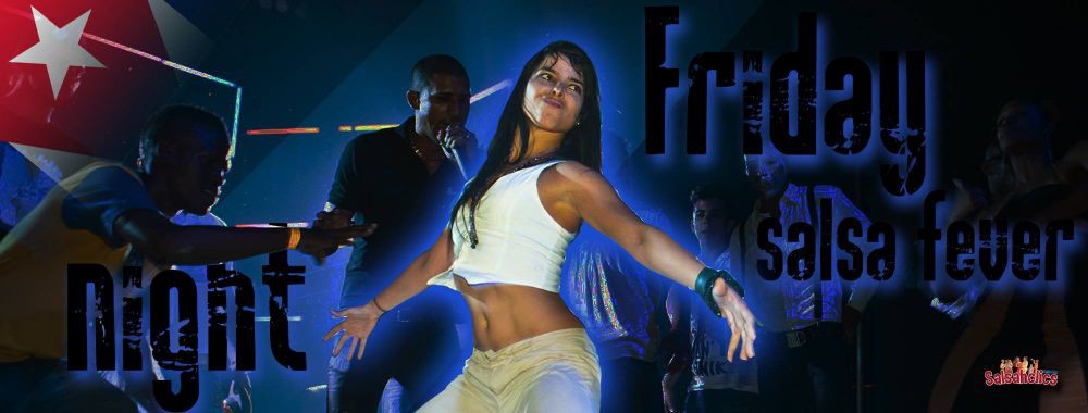 Friday night salsa fever