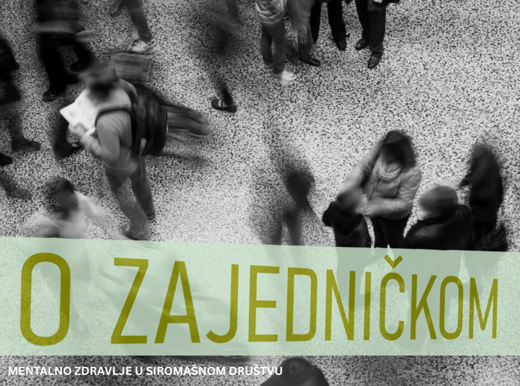 O ZAJEDNIČKOM: Mentalno zdravlje u siromašnom društvu
