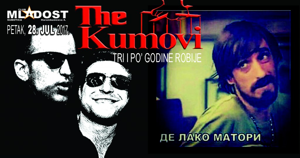 The Kumovi: Tri i po' godine robije