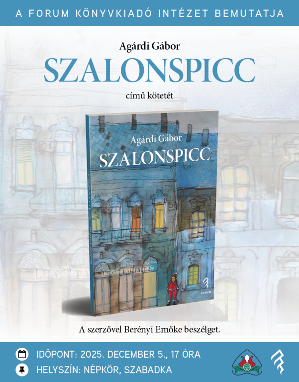 Agárdi Gábor: Szalonspicc – könyvbemutató a Népkörben