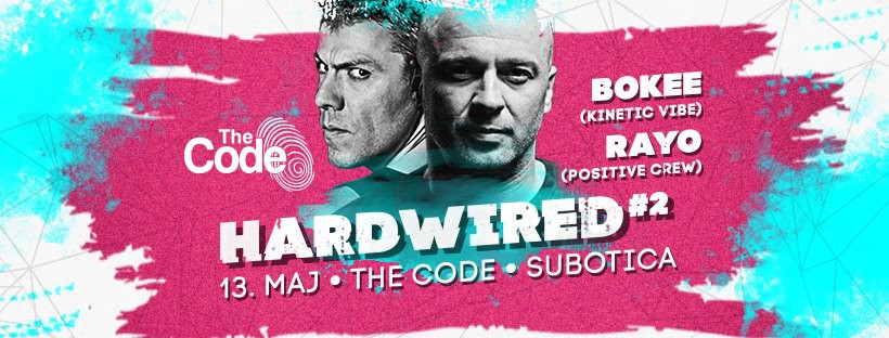 Hardwired#2 - Bokee & Rayo