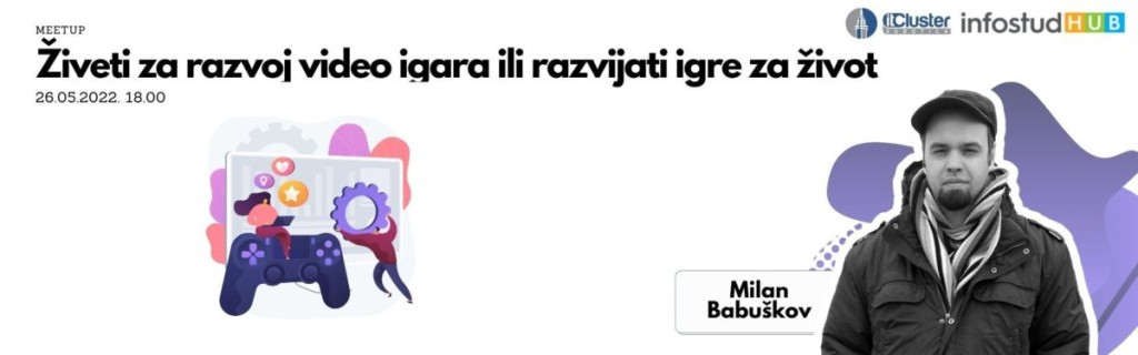 Predavanje: Živeti za razvoj video igara ili razvijati igre za život