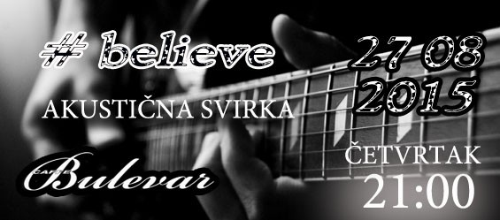 #Believe - akustična svirka