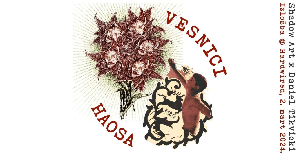 VESNICI HAOSA :: Shadow Art x Daniel Tikvicki @HARDWIRED