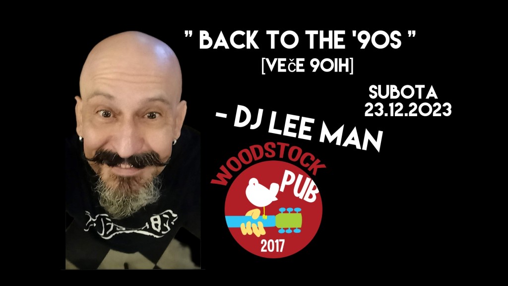 "BACK TO THE '90s" - DJ Lee Man [ veče 90ih ]