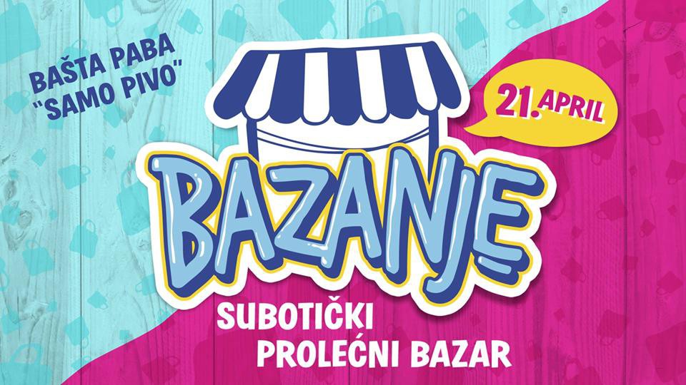 Bazanje - subotički prolećni bazar