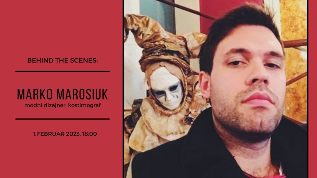Behind the Scenes: umetnost iza kulisa - Marko Marosiuk