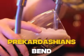 Prekardashians bend