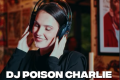 DJ Poison Charlie