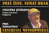 Predstava: "Imaš ženu, nemaš brak"