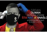 Srđan Olman Stand Up Show - "Šta nas je snašlo"