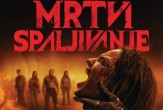 Film: ZLI MRTVI:SPALJIVANJE