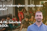 Šta je makerspace i zašto nam treba?