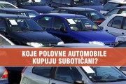 Koje polovne automobile kupuju Subotičani?